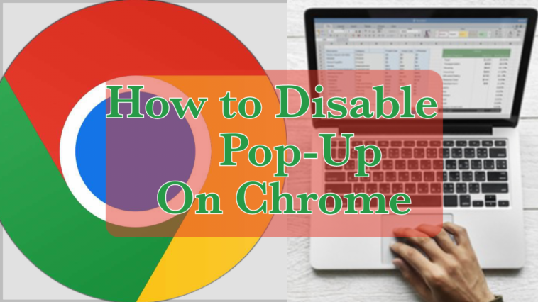 How to Disable pop up blocker on Chrome
