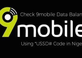 Easiest Way to Check 9mobile Data Balance in Nigeria Using USSD Code