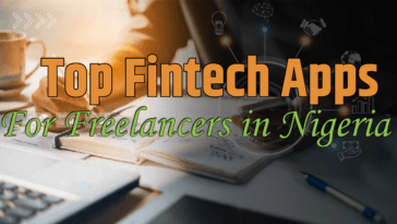 Top Fintech Apps for Freelancers in Nigeria 2024