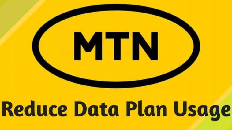 how to reduce mtn data plan usage on your phone