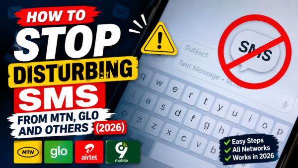 How to Stop Disturbing SMS From MTN, Glo and Others (2026)