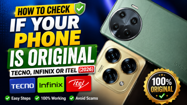 How to Check If a Tecno, Infinix or itel Phone Is Original (2026)