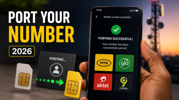How to Port Your Number to MTN, Glo, Airtel or 9mobile (2026)
